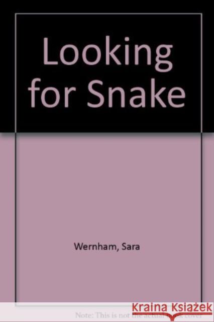 Looking for Snake Sara Wernham 9781903619858  - książka