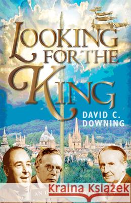Looking for the King: An Inklings Novel David C. Downing 9781640603493 Paraclete Press (MA) - książka