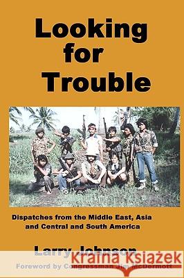 Looking For Trouble Johnson, Larry 9781438209166 Createspace - książka