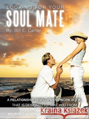 Looking for Your Soul Mate Carter, Evangelist Bill 9781449762414 WestBow Press - książka