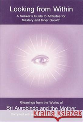 Looking from Within Aurobindo Ghose Mother                                   Sri Aurobindo 9780941524810 Lotus Press (WI) - książka