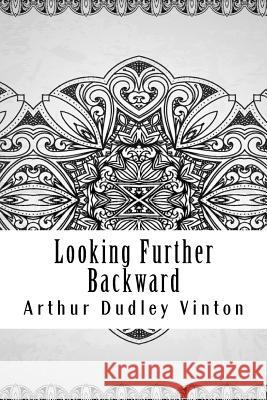 Looking Further Backward Arthur Dudley Vinton 9781729573013 Createspace Independent Publishing Platform - książka