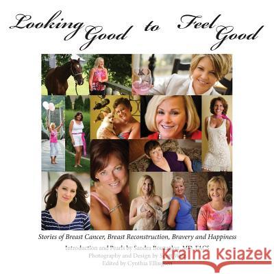 Looking Good to Feel Good Sandra Bouzaglo Scott Walz 9780615899138 Hello Gorgeous Publishing - książka