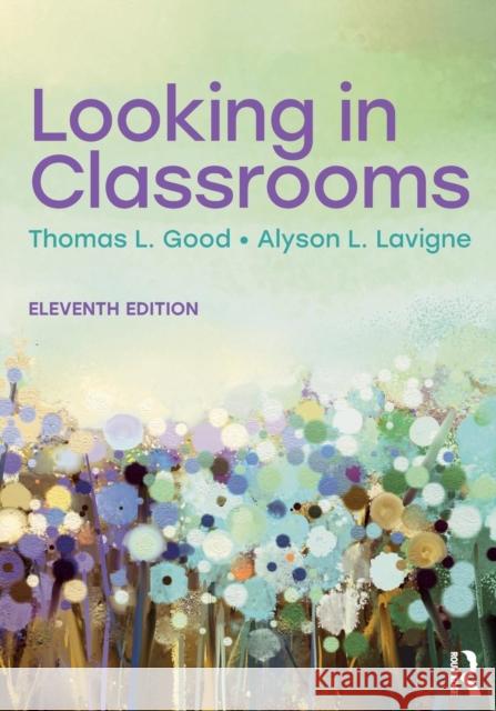 Looking in Classrooms Good, Thomas L.|||Lavigne, Alyson L. 9781138646537  - książka