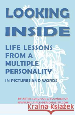 Looking Inside: Life Lessons from a Multiple Personality Castelli, Judy 9781581126822 Universal Publishers - książka