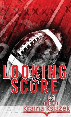 Looking To Score: Discreet Special Edition Alley Ciz   9781950884674 House of Crazy Publishing LLC - książka