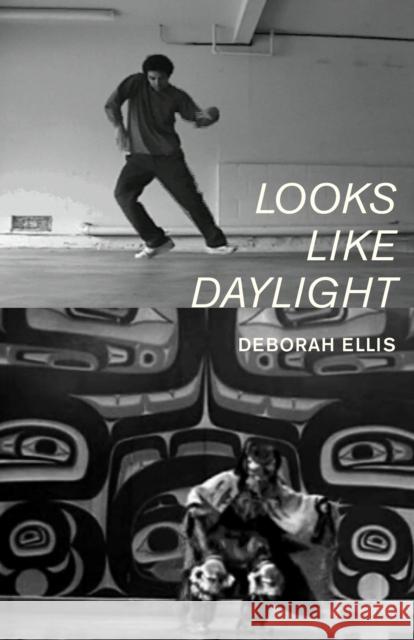 Looks Like Daylight: Voices of Indigenous Kids Deborah Ellis 9781554981212 Groundwood Books - książka