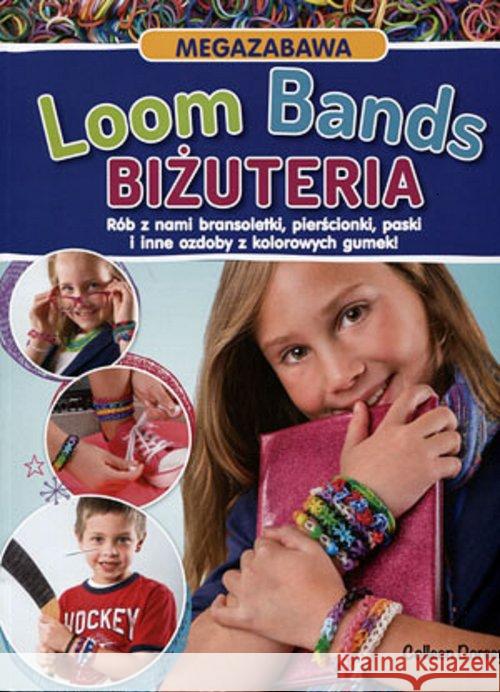 Loom Bands Biżuteria Dorsey Colleen 9788364900006 WE S.C. - książka