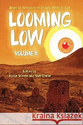 Looming Low Volume II Justin Steele Sam Cowan Yves Tourigny 9798985828214 Dim Shores - książka