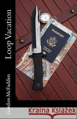 Loop Vacation Gordon McFadden 9781470178239 Createspace - książka