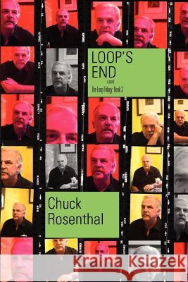 Loop's End (The Loop Trilogy: Book 3) Rosenthal, Chuck 9780977229895 Hollyridge Press - książka