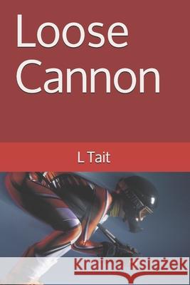 Loose Cannon L. Tait 9781497453944 Createspace - książka