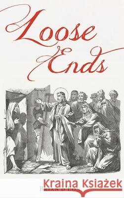 Loose Ends Brian D'Eon 9781725271425 Resource Publications (CA) - książka