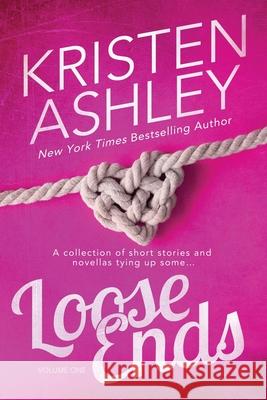 Loose Ends Kristen Ashley 9781954680975 Kristen Ashley Rock Chick LLC - książka
