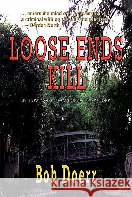 Loose Ends Kill Bob Doerr 9781590957189 TotalRecall Publications Inc - książka