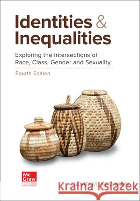 Loose Leaf for Identities and Inequalities: Exploring the Intersections of Race, Class, Gender, & Sexuality David Newman 9781260808865 McGraw-Hill Education - książka