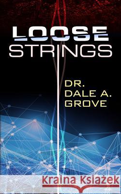 Loose Strings Dr Dale Addison Grov 9781505573589 Createspace - książka