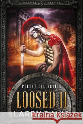 Loosed II: Stories in Rhyme Larry Davis 9781546568780 Createspace Independent Publishing Platform - książka