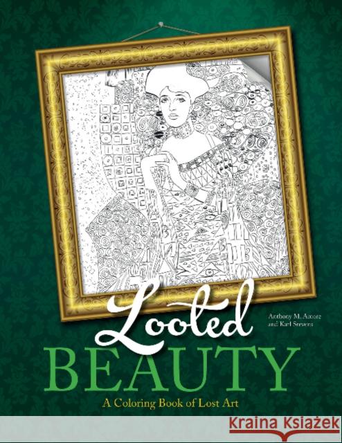 Looted Beauty: A Coloring Book of Lost Art Anthony Amore Karl Stevens 9780764354045 Schiffer Publishing - książka