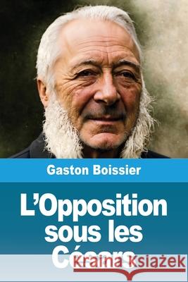 L'Opposition sous les c?sars Gaston Boissier 9783690822411 Prodinnova - książka