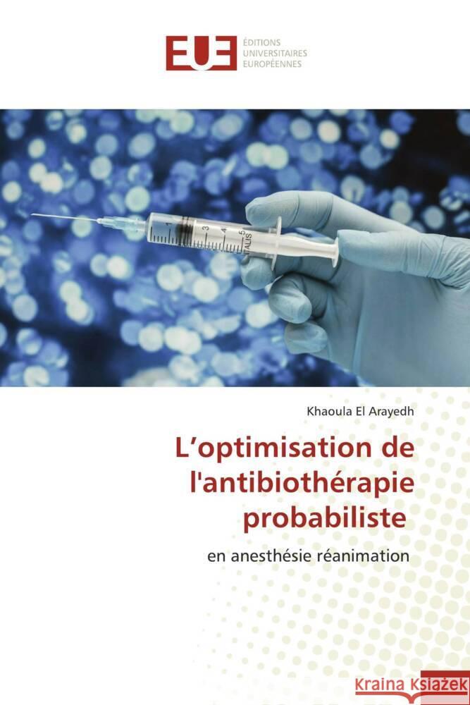 L\'optimisation de l\'antibioth?rapie probabiliste Khaoula E 9786203445619 Editions Universitaires Europeennes - książka