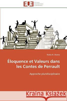 Éloquence et valeurs dans les contes de perrault Shama-N 9783841787088 Editions Universitaires Europeennes - książka