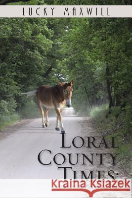 Loral County Times: Return to Echo Woods Lucky Maxwill 9781504387583 Balboa Press - książka