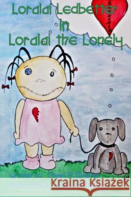 Loralai the Lonely Chad Martin Howard Boling 9781505403923 Createspace - książka