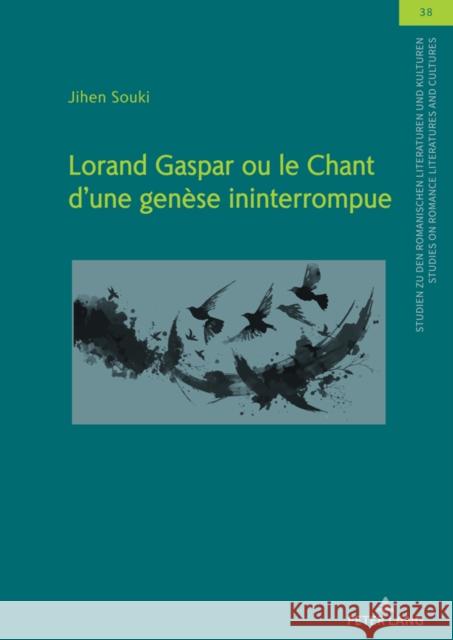 Lorand Gaspar ou le Chant d´une genese ininterrompue Jihen Souki 9783631900703 Peter Lang AG - książka