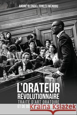 L'orateur R?volutionnaire Andr? Blondel Tonle 9781970399127 NY Book Publishers - książka
