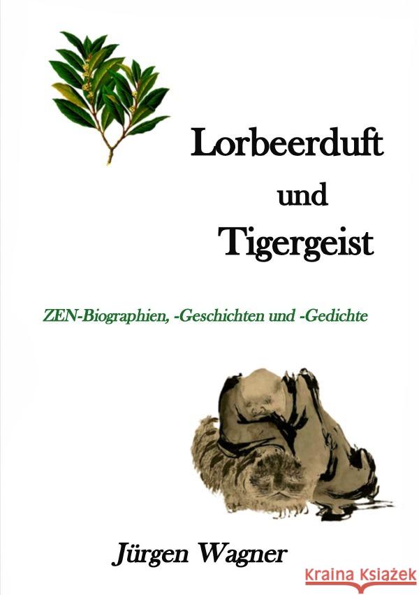 Lorbeerduft und Tigergeist Wagner, Jürgen 9783818745240 epubli - książka