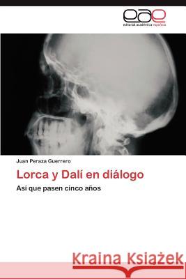 Lorca y Dali En Dialogo Juan Peraz 9783659039805 Editorial Acad Mica Espa Ola - książka