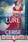 Lord Carlisle's Enticing Lure Cerise Deland 9781969349348 Dragonblade Publishing, Inc.