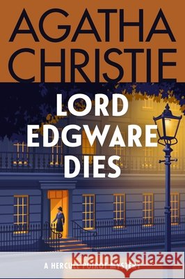 Lord Edgware Dies: A Hercule Poirot Mystery: The Official Authorized Edition Agatha Christie 9780063376021 William Morrow & Company - książka
