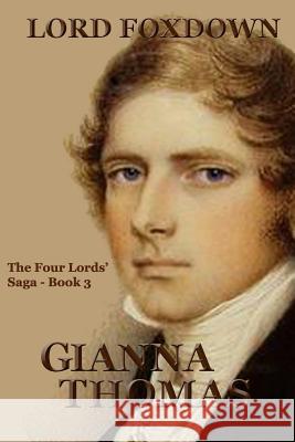 Lord Foxdown (the Four Lords' Saga Book 3) Kay Springsteen Gianna Thomas 9781731258984 Independently Published - książka