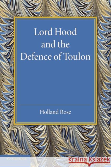 Lord Hood and the Defence of Toulon John Holland Rose 9781107419094 Cambridge University Press - książka