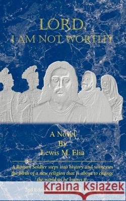 Lord, I Am Not Worthy Lewis, E. M. 9781553958581 Trafford Publishing - książka