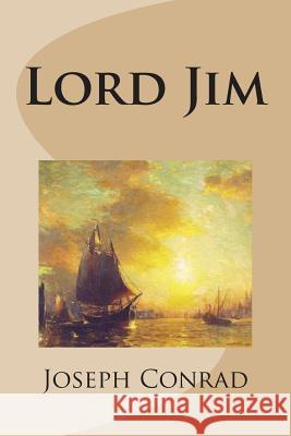 Lord Jim Joseph Conrad 9781481818476 Createspace - książka