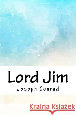 Lord Jim Joseph Conrad 9781718937000 Createspace Independent Publishing Platform - książka