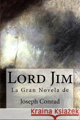 Lord Jim Joseph Conrad 9781976303272 Createspace Independent Publishing Platform - książka