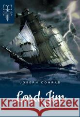 Lord Jim TW Joseph Conrad 9788382223644 SBM - książka