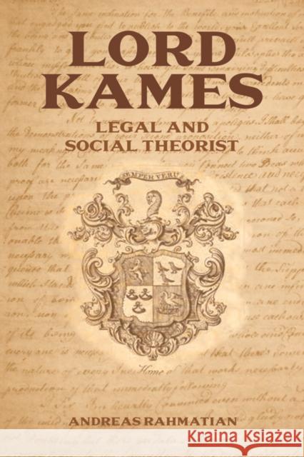 Lord Kames: Legal and Social Theorist Rahmatian, Andreas 9780748676736 Edinburgh University Press - książka