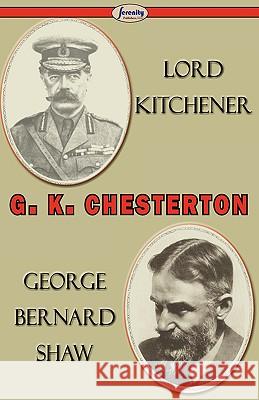 Lord Kitchener and George Bernard Shaw G. K. Chesterton 9781604506723 Serenity Publishers, LLC - książka