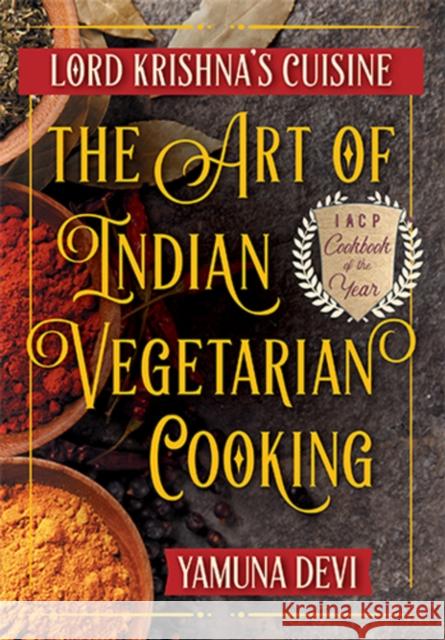 Lord Krishna's Cuisine: The Art of Indian Vegetarian Cooking Yamuna Devi 9781635610994 Echo Point Books & Media - książka