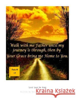 Lord Lead Me Home Rev Carl W. Ric 9781548302627 Createspace Independent Publishing Platform - książka