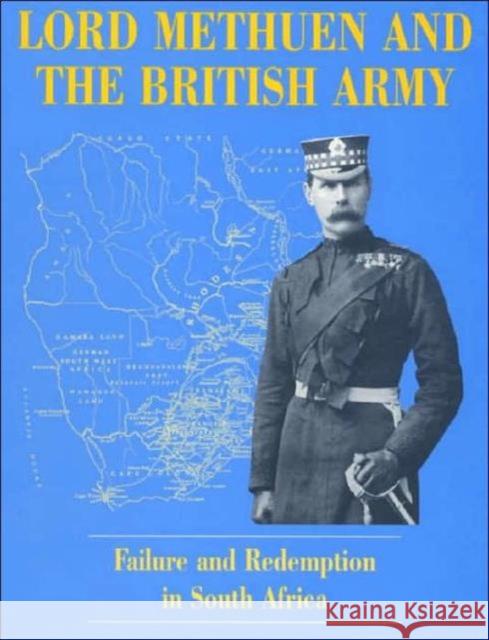 Lord Methuen and the British Army: Failure and Redemption in South Africa Miller, Stephen M. 9780714649047 Frank Cass Publishers - książka