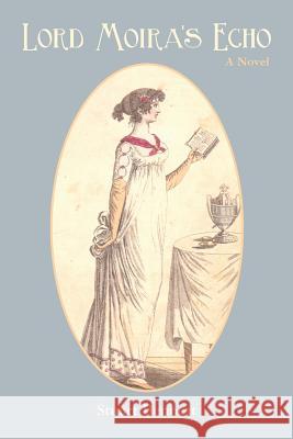 Lord Moira's Echo Stuart Bennett 9781494475192 Createspace - książka
