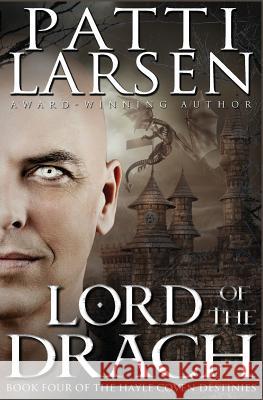 Lord of the Drach Patti Larsen 9781988700427 Patti Larsen Books - książka