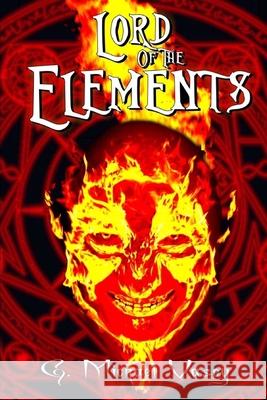 Lord of the Elements G Michael Vasey 9780996197274 Asteroth's Books - książka
