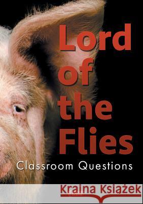 Lord of the Flies Classroom Questions Amy Farrell 9781910949481 Scene by Scene - książka